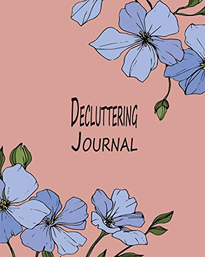 Decluttering Journal: A 48-Week House Cleaning Planner & Organizer – Flex Flowers Blue-2 (Home Tidying Workbook)