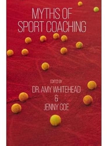 Myths of Sport Coaching: 2 (Sequoia Myths)