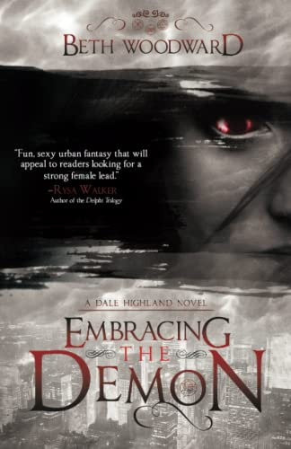 Embracing the Demon: A Dale Highland Novel: 2