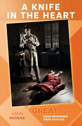 A Knife in the Heart: Great Stories: High Beginner (Wayzgoose Graded Readers: High Beginner)