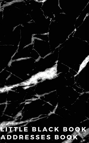 Little Black Book: Addresses Book: : Black Marble Cover : Address & Phone Book: Address Logbook, Record Phone Numbers, Email, Birthday Alphabetical ... (Address Book) (Contact Address Log Books)
