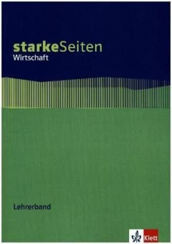 Starke Seiten Wirtschaft: Handreichungen für den Unterricht 5.-10. Schuljahr