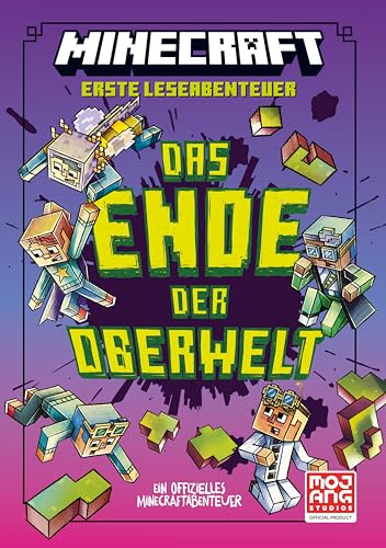 Minecraft Erste Leseabenteuer – Das Ende der Oberwelt: Ein offizielles Minecraft-Abenteuer | Abenteuerlich und witzig für Leser ab 7 Jahren I Viele Bilder und kurze Texte für den Lesestart