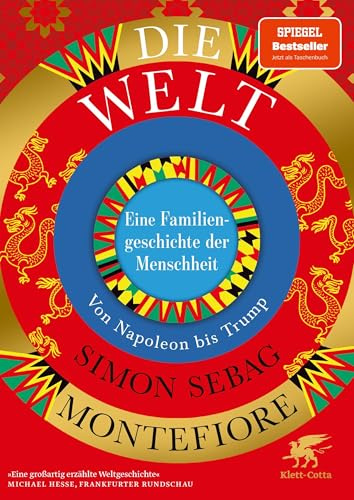 Die Welt. Eine Familiengeschichte der Menschheit: Von Napoleon bis Trump