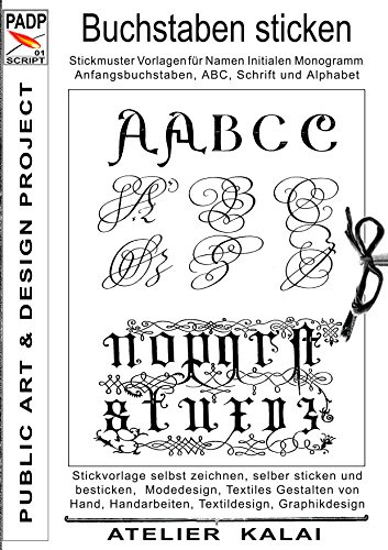 PADP-Script 001: Buchstaben sticken: Stickmuster Vorlagen für Namen, Initialen, Monogramm, Anfangsbuchstaben, ABC, Schrift und Alphabet