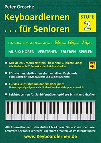 Keyboardlernen für Senioren (Stufe 2): Konzipiert für die Generationen: 55plus - 65plus - 75plus
