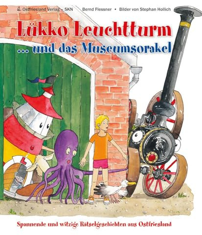 Lükko Leuchtturm und das Museumsorakel: Spannende und witzige Rätselgeschichten aus Ostfriesland