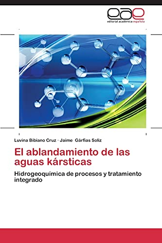 El ablandamiento de las aguas kársticas: Hidrogeoquímica de procesos y tratamiento integrado