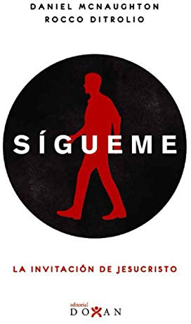 Sígueme: La Invitación de Jesucristo