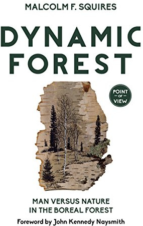 Dynamic Forest: Man Versus Nature in the Boreal Forest (Point of View, 7)