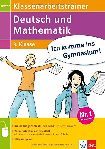 Klassenarbeitstrainer Deutsch und Mathematik 3. Klasse: Übungsbuch (Ich komme ins Gymnasium!)
