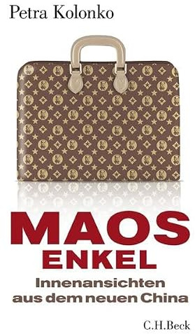 Maos Enkel: Innenansichten aus dem neuen China