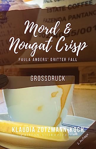 Mord & Nougat Crisp: Paula Anders' dritter Fall (Die Paula-Anders-Reihe)