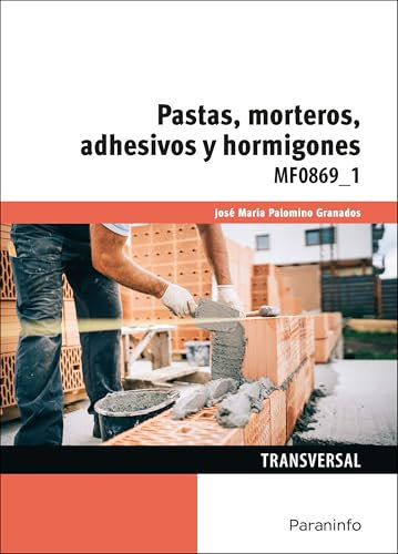 Pastas, morteros, adhesivos y hormigones (Edificación y Obra Civil)