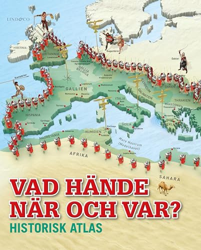 Vad hände när och var? : historisk atlas