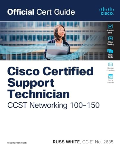 Cisco Certified Support Technician CCST Networking 100-150 Official Cert Guide