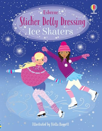 Sticker Dolly Dressing Ice Skaters: An Activity Book for Children (Ages 5-8) About Training, Competitions, and Ballet