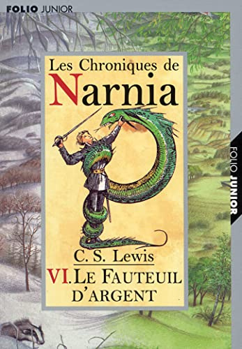 Les Chroniques de Narnia, tome 6 : Le Fauteuil d'argent
