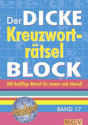 Der dicke Kreuzworträtsel-Block Band 17: Mehr als 300 knifflige Rätsel für immer und überall