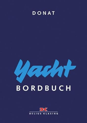 Yacht-Bordbuch: Handbuch fürs Cockpit