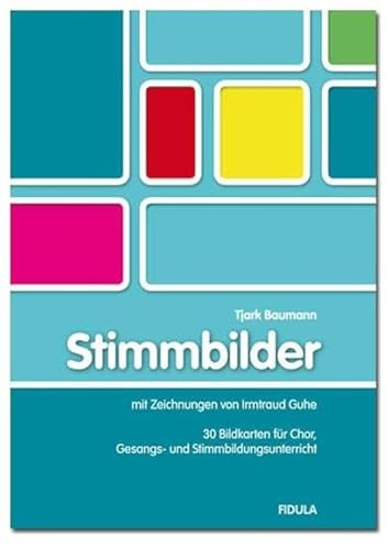 Stimmbilder: 30 Bildkarten für Chor, Gesangs- und Stimmbildungsunterricht