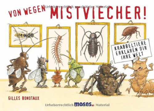 Von wegen Mistviecher!: Krabbeltiere erklären dir ihre Welt