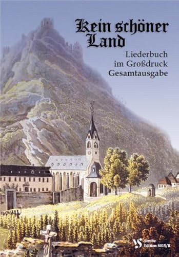 Kein schöner Land: Liederbuch im Großdruck - Gesamtausgabe