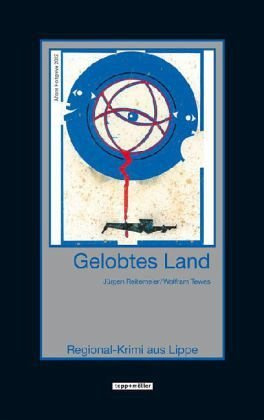 Gelobtes Land: Regional-Krimi aus Lippe