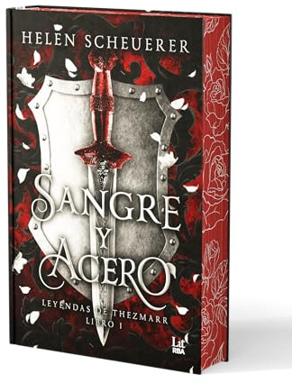 Sangre y acero: Leyendas de Thezmarr. Libro I (Lit - New Adult)