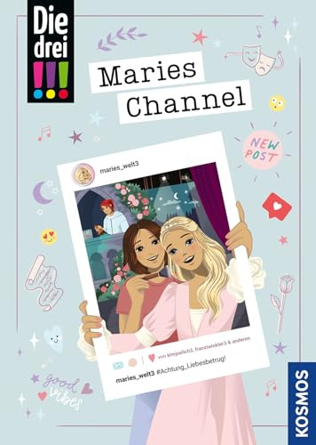 Die drei !!!, Maries Channel, #Achtung_Liebesbetrug!: Ein aufregender Fall erzählt von Lieblingsfigur Marie, mit wunderschönen Posts und Einblicken in Maries Welt. Für Krimi-Fans ab 12 Jahren.