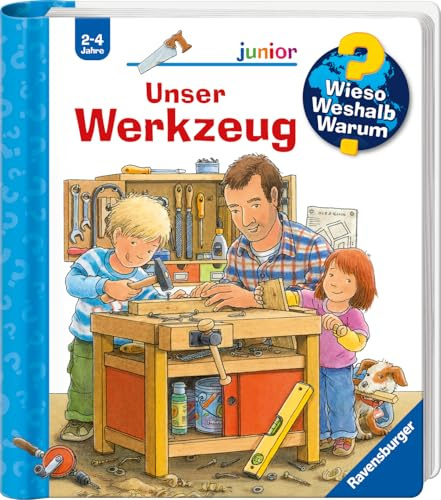 Wieso? Weshalb? Warum? junior, Band 40 - Unser Werkzeug (Sachbuch ab 2 Jahre - mit Klappen) (junior, 40)