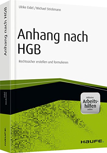Anhang nach HGB - inkl. Arbeitshilfen online: Rechtssicher erstellen und formulieren (Haufe Fachbuch)