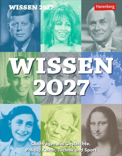 Wissen Tagesabreißkalender 2027 - Quizfragen aus Geschichte, Politik, Kultur, Technik und Sport: Schlaue Fragen von A-Z in einem Tischkalender für ... und Aufhängen mit Quizfragen für Rätselfans