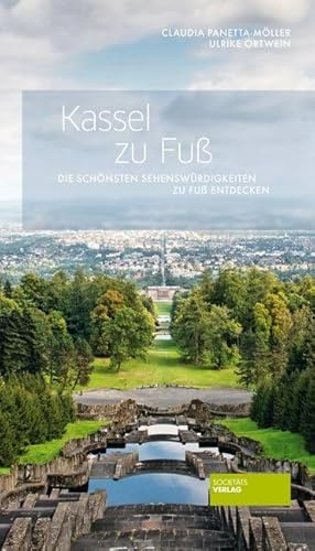 Kassel zu Fuß - Die schönsten Sehenswürdigkeiten zu Fuß entdecken
