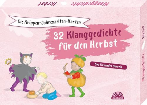 Die Krippen-Jahreszeiten-Karten: 32 Klanggedichte für den Herbst (Das Krippen-Jahreszeitenbuch)