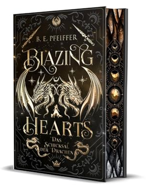 Blazing Hearts - Das Schicksal der Drachen: Spicy Why Choose Romantasy im Reich des Drachenkönigs