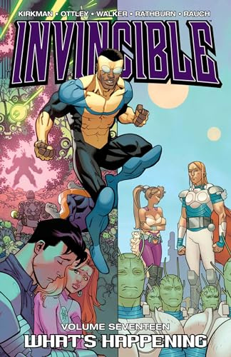 Invincible Volume 17: What's Happening (Invincible, 17)