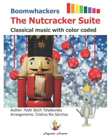 Boomwhackers The Nutcracker Suite.: Classical music with color coded (English Edition) (Easy songs to play on Boomwhackers and Chromatic Bells)