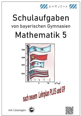 Mathematik 5 Schulaufgaben von bayerischen Gymnasien mit Lösungen nach LPlus/G9