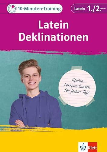 Klett 10-Minuten-Training Latein Deklinationen 1./2. Lernjahr: Kleine Lernportionen für jeden Tag