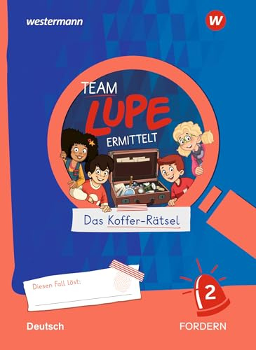 TEAM LUPE ERMITTELT - Übungshefte: Deutsch 2 FORDERN