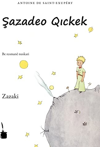 Şazadeo Qickek: Der kleine Prinz - Zazaki
