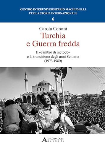 Turchia e guerra fredda. Il «cambio di metodo» e la transizione degli anni Settanta (1973-1980)