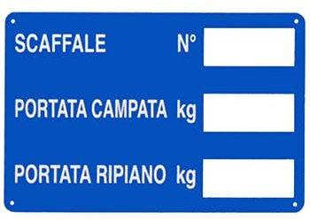 CARTELLO SEGNALETICO - scaffale n° portata campata kg - Con Adesivo in Vinile e Pannello in Forex (Pannello 5mm Stampato)