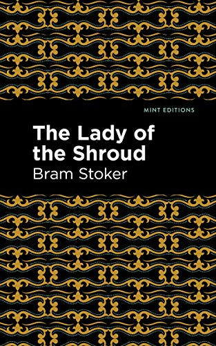 The Lady of the Shroud (Mint Editions (Horrific, Paranormal, Supernatural and Gothic Tales))