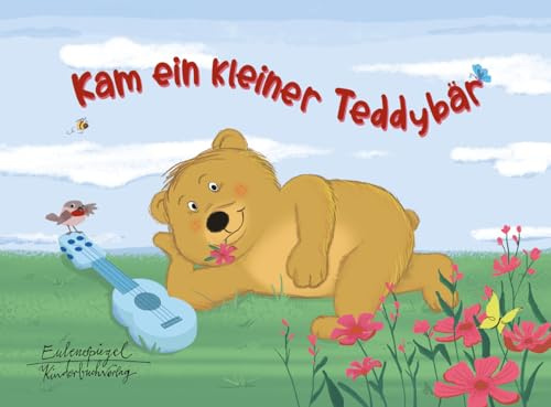 Kam ein kleiner Teddybär (Eulenspiegel Kinderbuch)