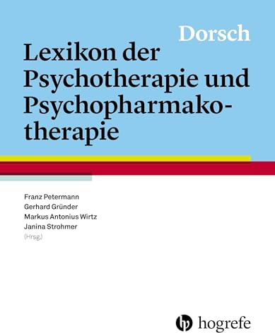 Dorsch - Lexikon der Psychotherapie und Psychopharmakotherapie