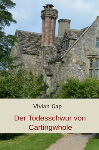 Der Todesschwur von Cartingwhole: Ein Duncan Kriminalroman