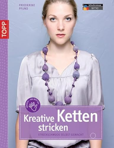 Kreative Ketten stricken: Strickschmuck selbst gemacht (TOPP Handarbeiten)