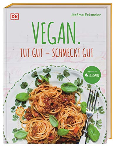 Vegan. Tut gut – schmeckt gut